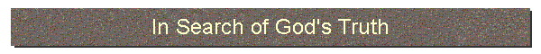 In Search of God's Truth