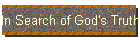 In Search of God's Truth